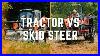 Tractor_Vs_Skid_Steer_What_Should_You_Buy_For_Land_Management_01_lh
